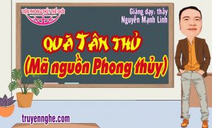 Quà Tân thủ (Mã nguồn App Phong thủy)